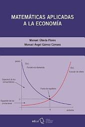 Icon image Matemáticas aplicadas a la economía