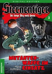 Icon image Sternentiger 3: Mutantenwaffe im Einsatz