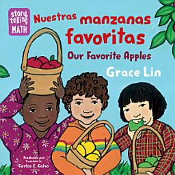 Icon image Nuestras manzanas favoritas / Our Favorite Apples (Spanish Bilingual Edition)