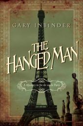 Icon image The Hanged Man: A Mystery in Fin de Siecle Paris