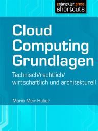 Icon image Cloud Computing Grundlagen: Technisch / rechtlich / wirtschaftlich und architekturell