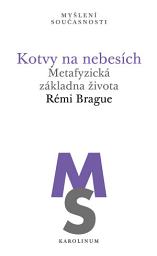 Icon image Kotvy na nebesích: Metafyzická základna života