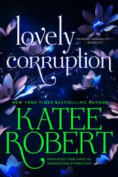 Icon image Lovely Corruption (previously published as Undercover Attraction)