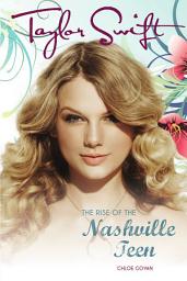 Icon image Taylor Swift: The Rise Of The Nashville Teen