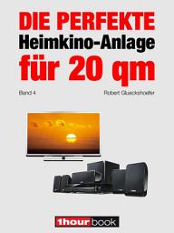 Icon image Die perfekte Heimkino-Anlage für 20 qm (Band 4): 1hourbook
