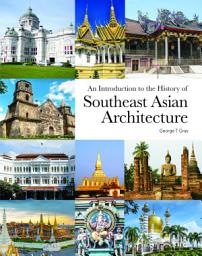 Icon image An Introduction to the History of Southeast Asian Architecture