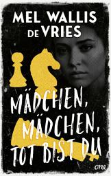 Icon image Mädchen, Mädchen, tot bist du: Ausgefeilte Charaktere, verschiedene Perspektiven & Hochspannung für Leser:innen ab 14