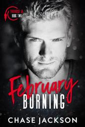 Icon image February Burning: A Firefighter Secret Baby Romance