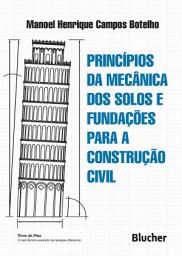 Icon image Princípios da mecânica dos solos e fundações para a construção civil