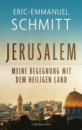 Icon image Jerusalem: Meine Begegnung mit dem Heiligen Land: Zum Heiligen Jahr 2025 - Mit einem Nachwort von Papst Franziskus