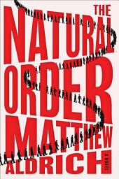 Icon image The Natural Order: A Novel