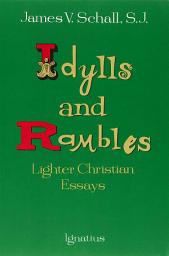 Icon image Idylls And Rambles: Lighter Christian Essays