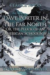 Icon image Dave Porter in the Far North: Restored Classics to Go Edition