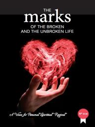 Icon image The Marks of The Broken And The Unbroken Life