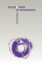 Icon image Philosophers of Nothingness: An Essay on the Kyoto School