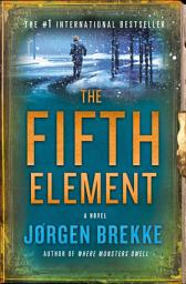 Icon image The Fifth Element: A Novel