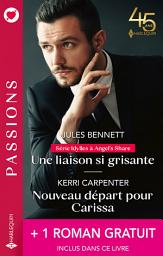 Icon image Une liaison si grisante - Nouveau départ pour Carissa + 1 roman gratuit