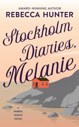 Icon image Stockholm Diaries, Melanie: An Island Romance, Volume 3