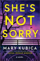Icon image She's Not Sorry: A Psychological Thriller