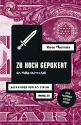 Icon image Zu hoch gepokert: Ein Philip-St. Ives-Fall
