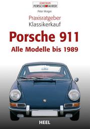 Icon image Praxisratgeber Klassikerkauf Porsche 911: Alle Modelle bis 1989
