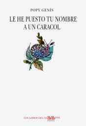 Icon image LE HE PUESTO TU NOMBRE A UN CARACOL
