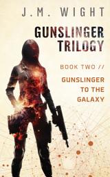 Icon image Gunslinger to the Galaxy