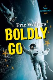 Icon image Boldly Go: Teen Astronauts #2