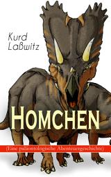 Icon image Homchen (Eine paläontologische Abenteuergeschichte): Tiermärchen aus der oberen Kreide