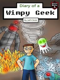 Icon image Diary of a Wimpy Geek: Formula of the Four Elements (Kids’ Adventure Stories)