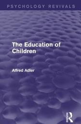 Icon image The Education of Children