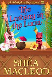 Icon image The Larceny in the Luau