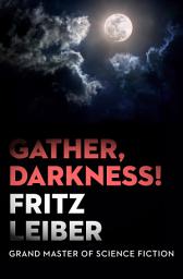 Icon image Gather, Darkness!