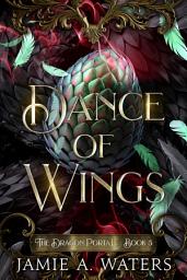 Icon image Dance of Wings: A slow-burn epic fantasy romance