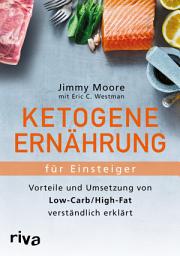 Icon image Ketogene Ernährung für Einsteiger: Vorteile und Umsetzung von Low-Carb/High-Fat verständlich erklärt