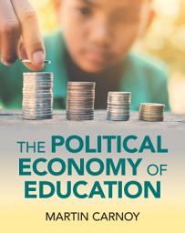 Icon image The Political Economy of Education