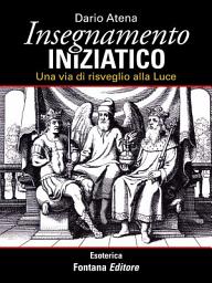 Icon image Insegnamento Iniziatico: Una via di risveglio alla Luce
