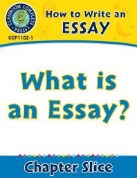 Icon image How to Write an Essay: What Is an Essay?
