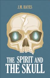 Icon image The Spirit and the Skull