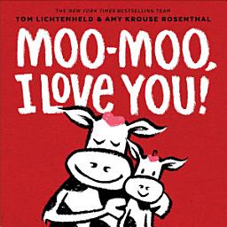 Icon image Moo-Moo, I Love You!
