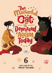 Icon image The Masterful Cat Is Depressed Again Today