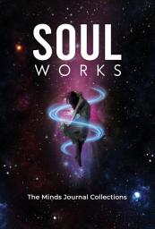 Icon image Soul Works: The Minds Journal Collection