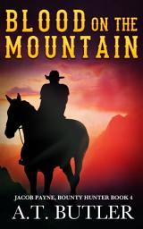 Icon image Blood on the Mountain: A Western Adventure