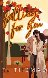 Icon image Falling For You: Small Town Romantic Suspense