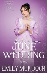 Icon image A June Wedding: A Sweet Regency Romance