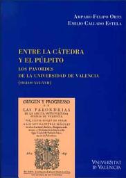 Icon image Entre la cátedra y el púlpito: Los pavordes de la universidad de valencia (siglos xvi-xvii)