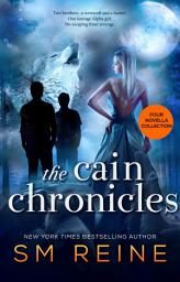 Icon image The Cain Chronicles, Episodes 1-4: New Moon Summer, Blood Moon Harvest, Moon of the Terrible, and Red Rose Moon: A Paranormal Romance