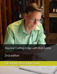 Icon image Beyond Cutting Edge with Bob Lazar : 2nd edition