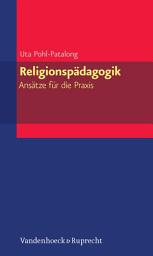 Icon image Religionspädagogik – Ansätze für die Praxis