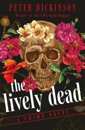 Icon image The Lively Dead: A Crime Novel